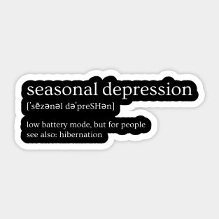 Seasonal Depression AKA Low Battery Mode Sticker